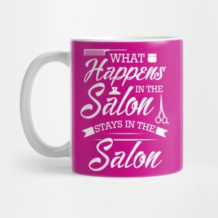 What Happens in the Salon Stays in the Salon Mug